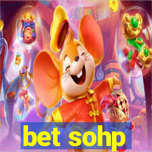 bet sohp