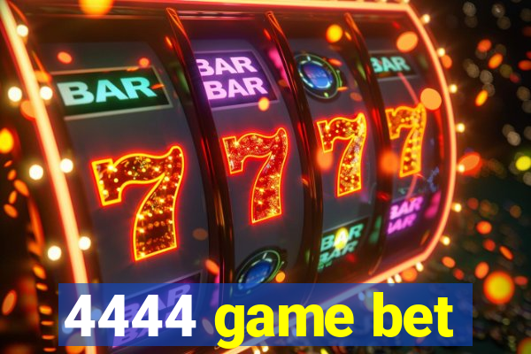 4444 game bet