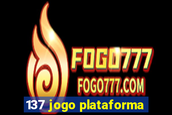 137 jogo plataforma