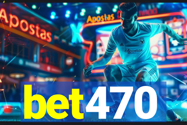 bet470