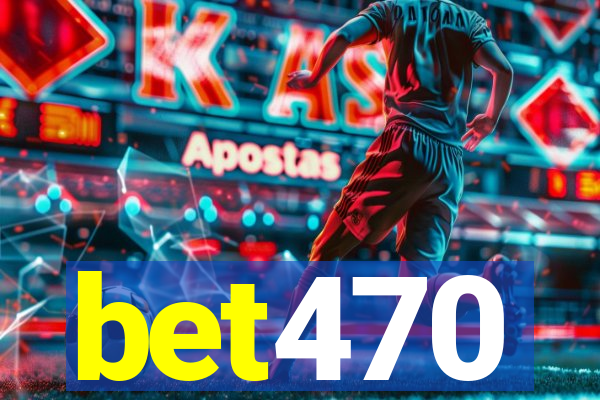 bet470