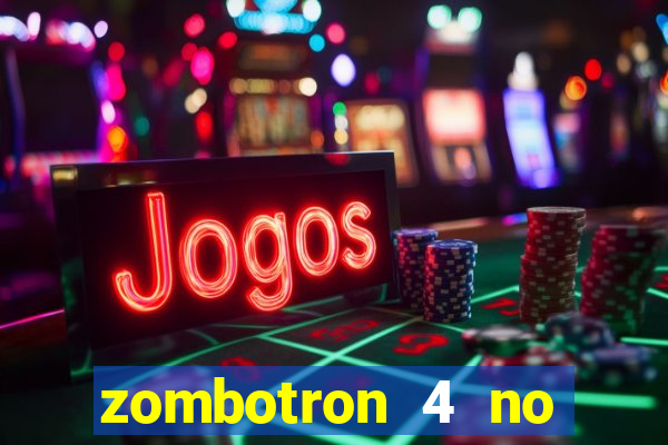 zombotron 4 no click jogos