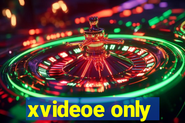 xvideoe only