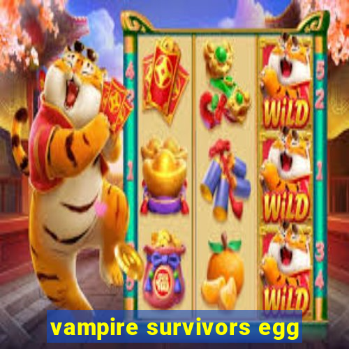 vampire survivors egg