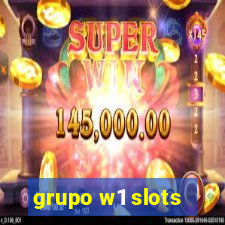 grupo w1 slots