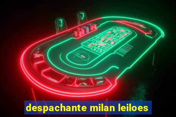 despachante milan leiloes