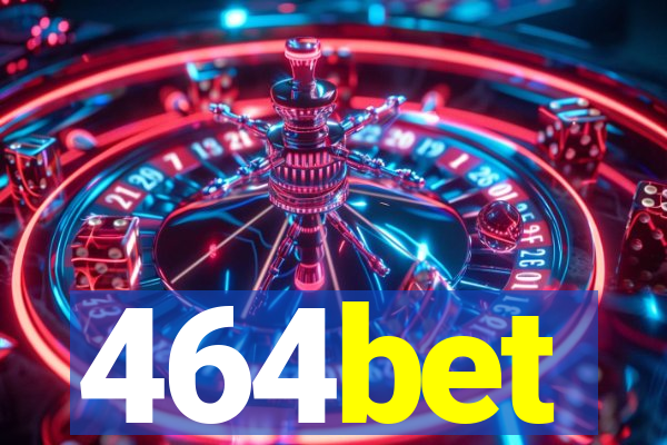 464bet