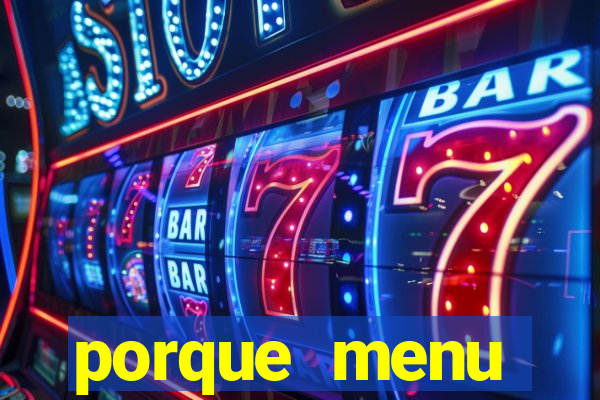 porque menu selvagem acabou