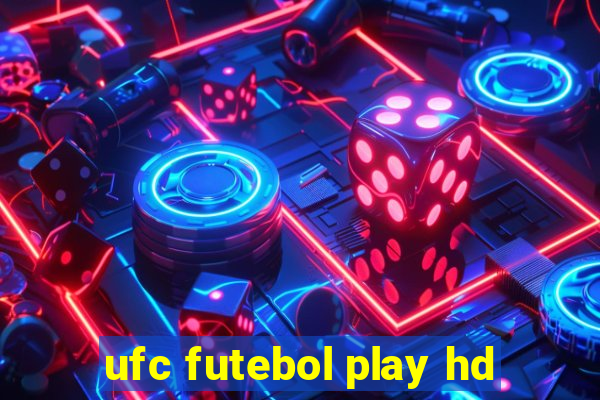 ufc futebol play hd