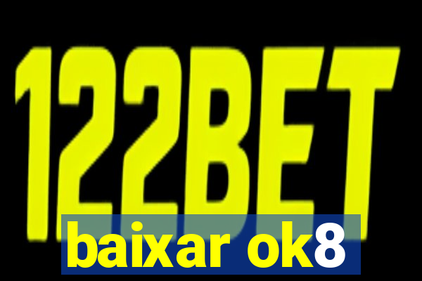 baixar ok8