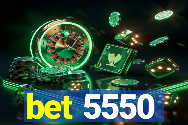 bet 5550