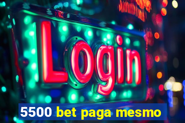 5500 bet paga mesmo