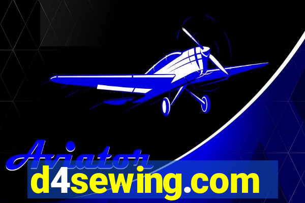 d4sewing.com