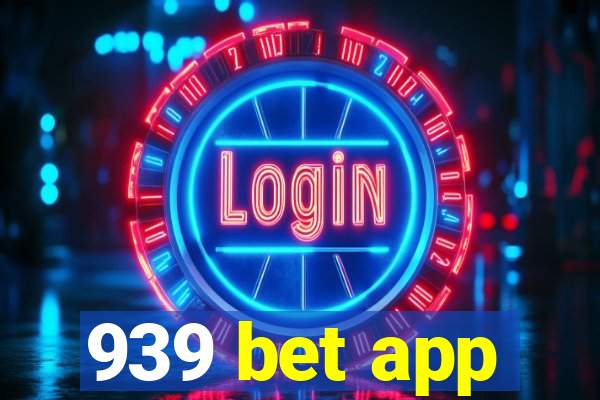 939 bet app