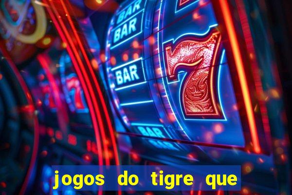 jogos do tigre que dao bonus no cadastro