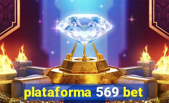 plataforma 569 bet