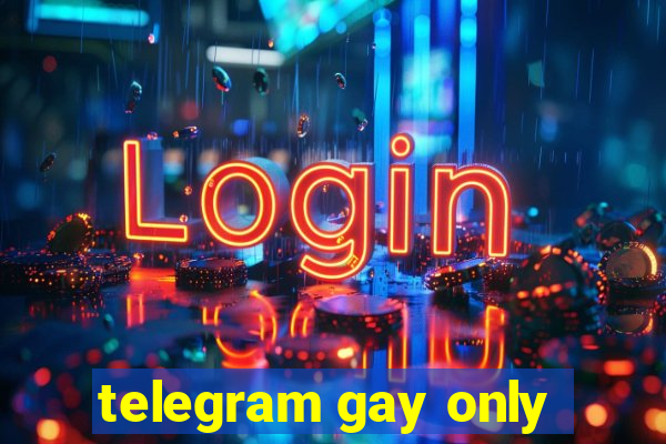 telegram gay only