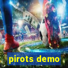 pirots demo