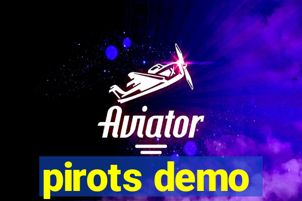 pirots demo