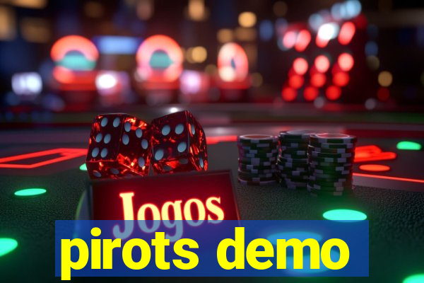 pirots demo