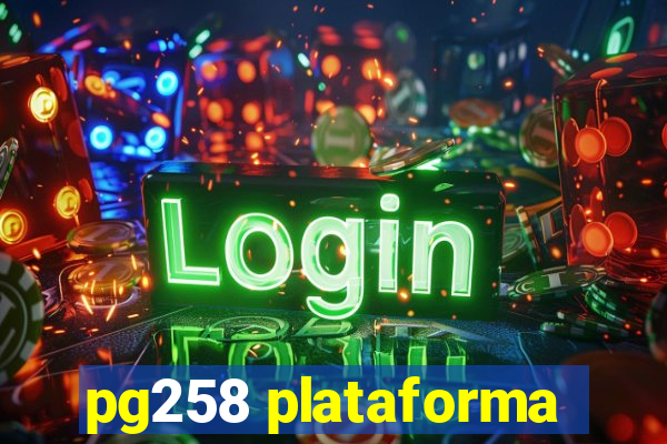 pg258 plataforma