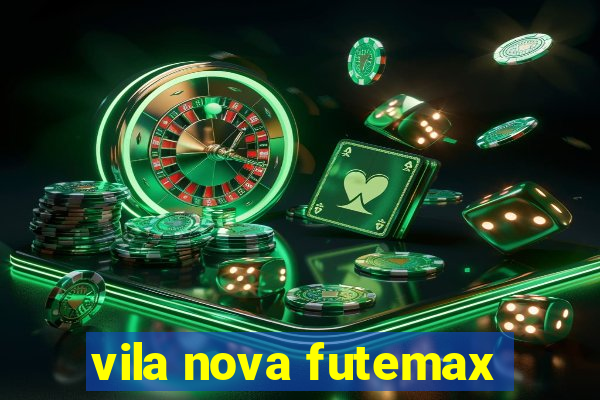 vila nova futemax