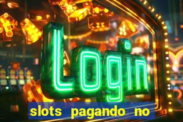 slots pagando no cadastro 2024