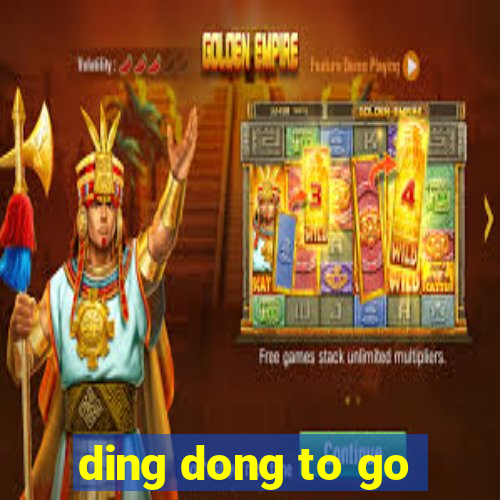 ding dong to go