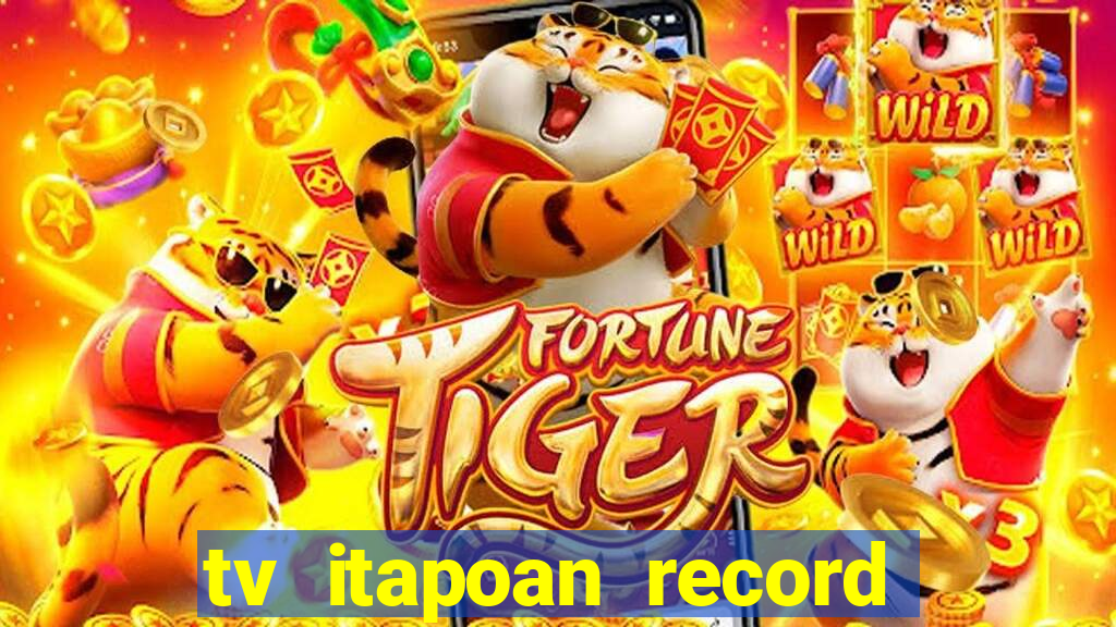 tv itapoan record bahia ao vivo online