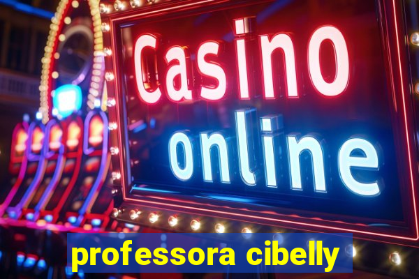 professora cibelly