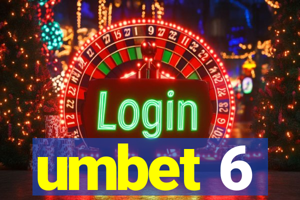 umbet 6