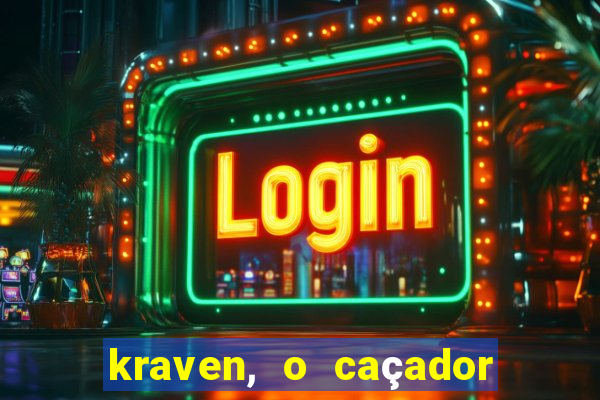 kraven, o caçador filme completo dublado