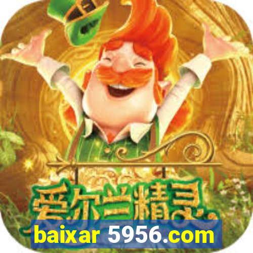 baixar 5956.com