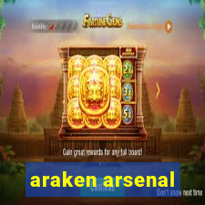 araken arsenal