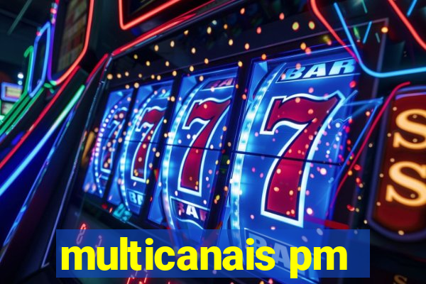 multicanais pm