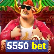 5550 bet