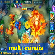 multi canais