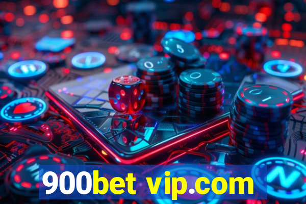 900bet vip.com