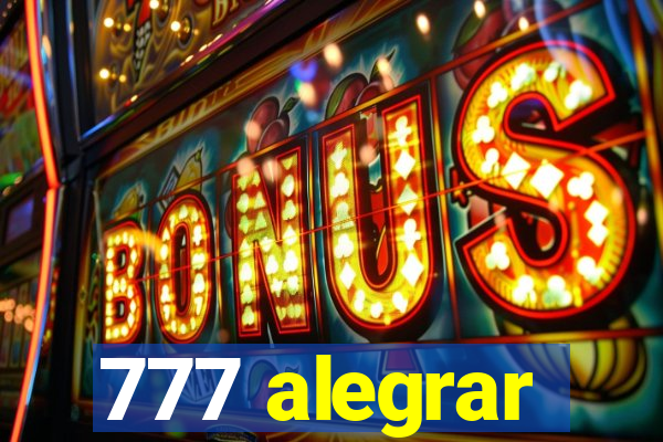 777 alegrar