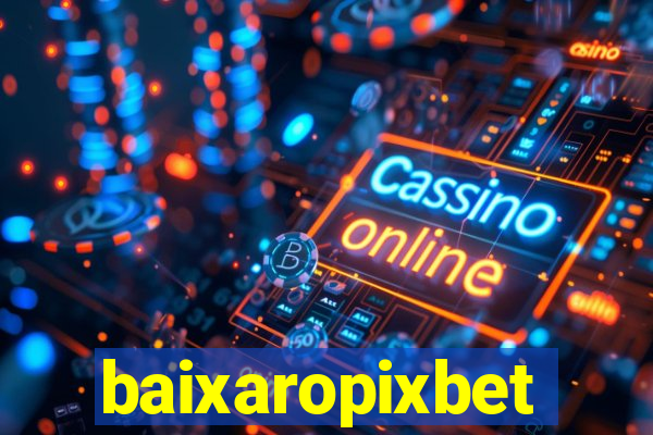 baixaropixbet