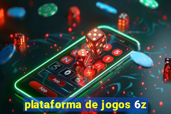 plataforma de jogos 6z