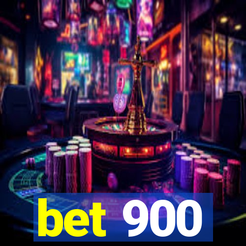 bet 900