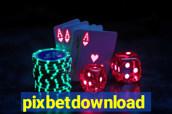 pixbetdownload