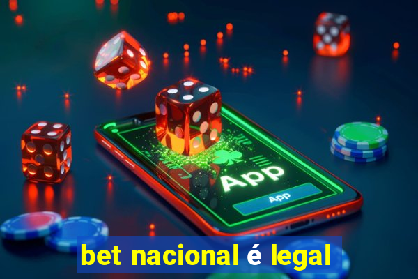 bet nacional é legal