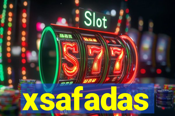 xsafadas