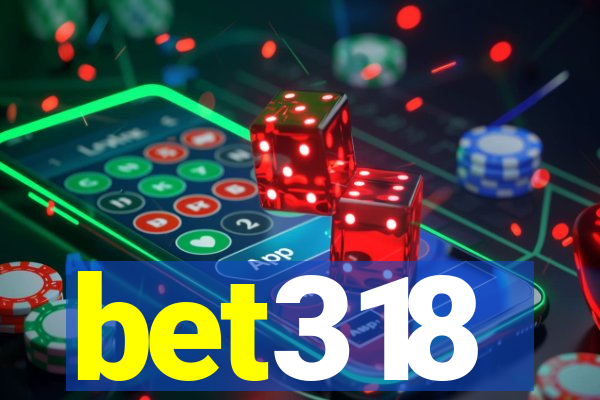 bet318