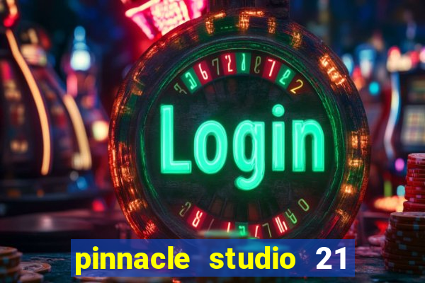 pinnacle studio 21 ultimate download crackeado