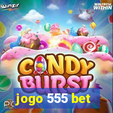 jogo 555 bet