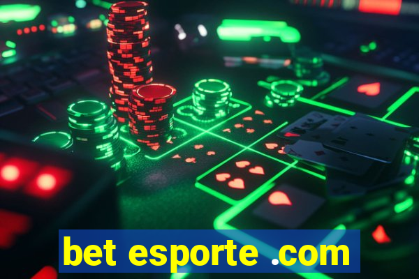 bet esporte .com