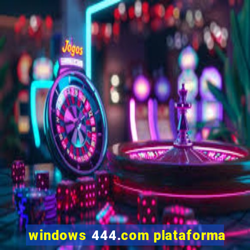 windows 444.com plataforma